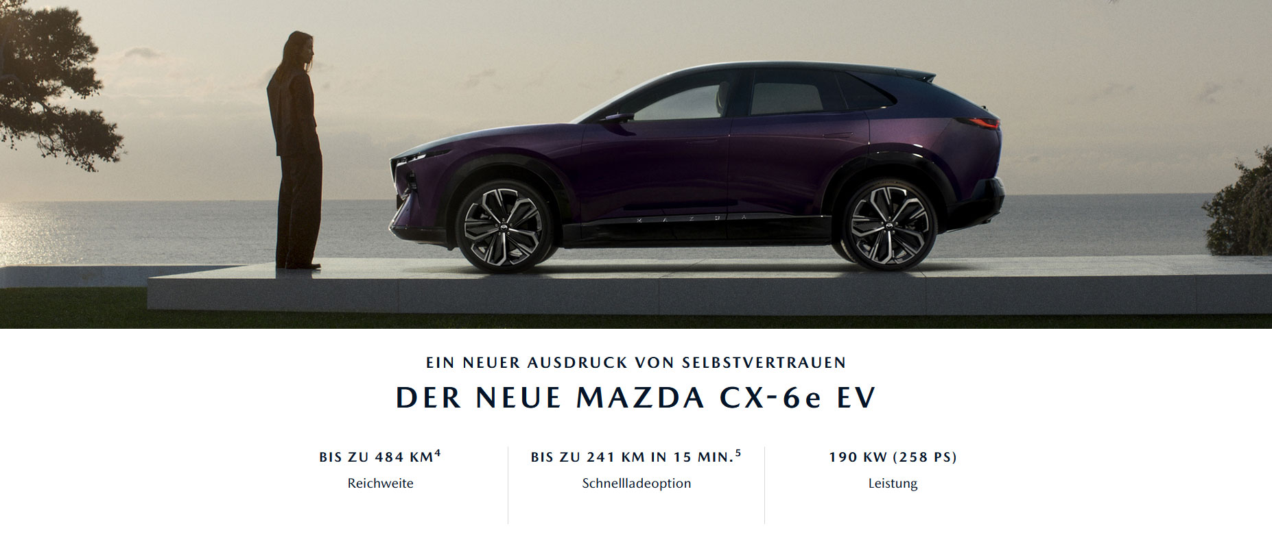 DER NEUE MAZDA CX-6e EV - EIN NEUER AUSDRUCK VON SELBSTVERTRAUEN 