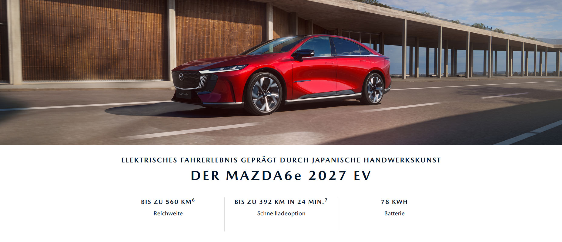 DER MAZDA6e 2027 EV - ELEKTRISCHES FAHRERLEBNIS GEPRÄGT DURCH JAPANISCHE HANDWERKSKUNST 